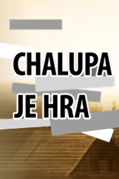 Chalupa je hra