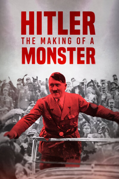 Hitler – Jak se rodí monstrum