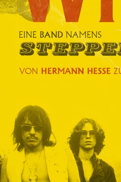 Born to Be Wild: Příběh skupiny Steppenwolf