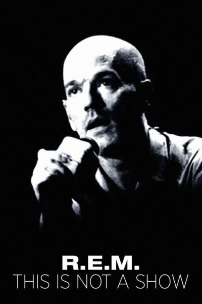 R.E.M. – This is Not a Show