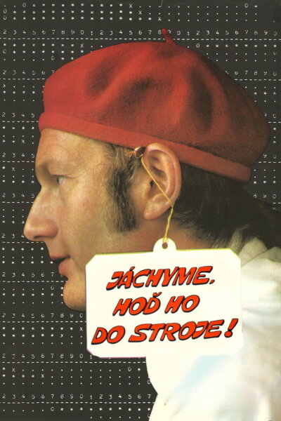 Jáchyme, hoď ho do stroje!