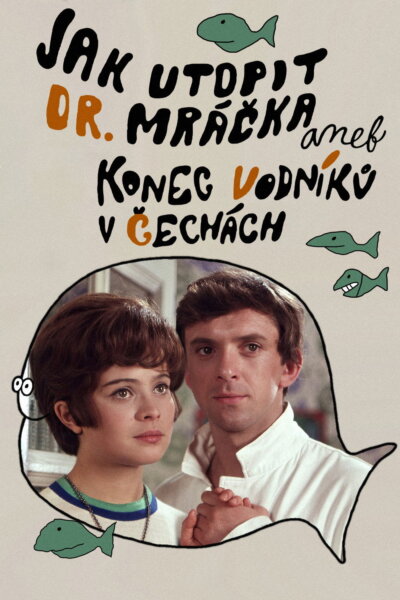 Jak utopit dr. Mráčka aneb Konec vodníků v Čechách
