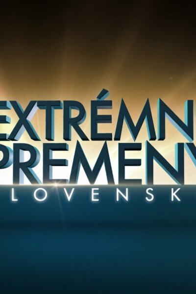 Extrémní proměny Slovensko
