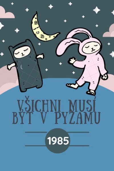 Všichni musí být v pyžamu