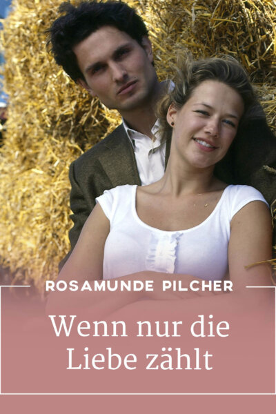 Rosamunde Pilcher: To hlavní je láska